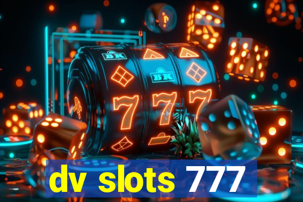 dv slots 777